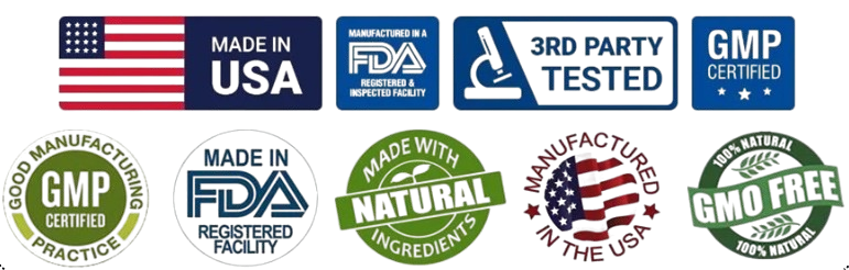 FDA Registered - GMP Certified - Made in USA - 100% Natural - GMO Free - 3rd Party Tested